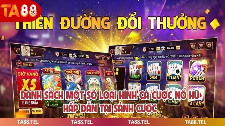 789bet Nổ Hũ Sân Chơi Đổi Thưởng Được Người Chơi Tin Chọn 3 Danh sách một số loại hình cá cược nổ hũ hấp dẫn tại sảnh cược