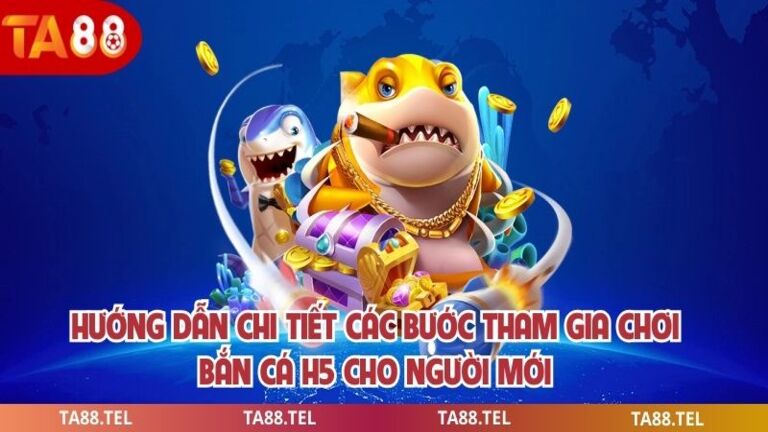 Bắn Cá H5 Đỉnh Cao - Trải Nghiệm Giải Trí Tuyệt Vời Nhất 3 Hướng dẫn chi tiết các bước tham gia chơi bắn cá h5 cho người mới