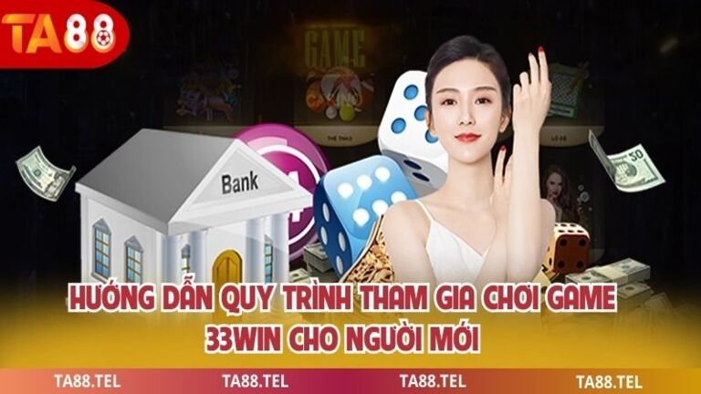 Game 33win Sân Chơi Tuyến Hấp Dẫn Dành Cho Người Chơi Việt 4 Hướng dẫn quy trình tham gia chơi game 33win cho người mới