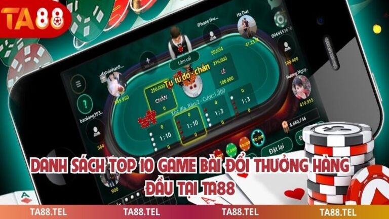 Top 10 Game Bài Đỉnh Nhất Hiện Nay Tại TA88 Ai Cũng Nên Thử 3 Danh sách top 10 game bài đổi thưởng hàng đầu tại TA88